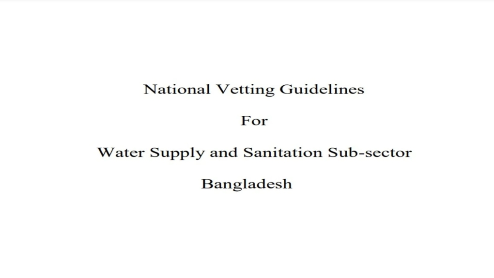National Vetting Guidelines for Water Supply and Sanitation Sub-sector Bangladesh)