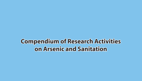 Compendium of Research Activities on Arsenic and Sanitation