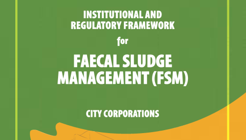 Institutional & Regulatory Framework for Faecal Sludge Management (City Corporation)