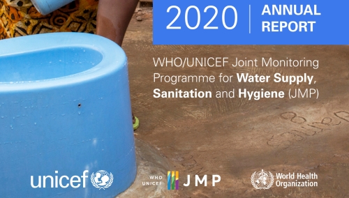WHO-UNICEF Joint Monitoring Programme for Water Supply, Sanitation & Hygiene (Annual Report 2020)